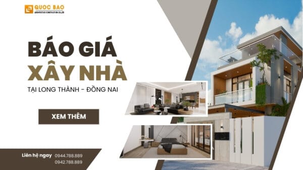 Báo Giá Xây Nhà Tại Long Thành Đồng Nai - Đừng Bỏ Lỡ Những Điều Quan Trọng! 24 Báo giá xây nhà tại Long Thành Đồng Nai