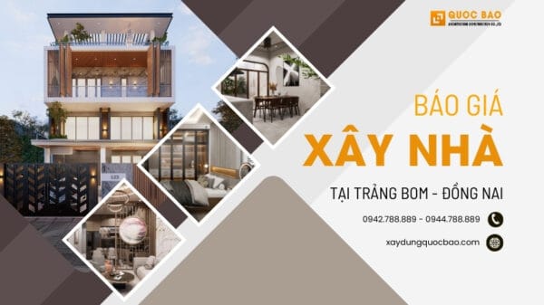 Báo Giá Xây Nhà Tại Trảng Bom Đồng Nai – Kinh nghiệm xây nhà hiệu quả  23 Báo giá xây nhà tại Trảng Bom Đồng Nai