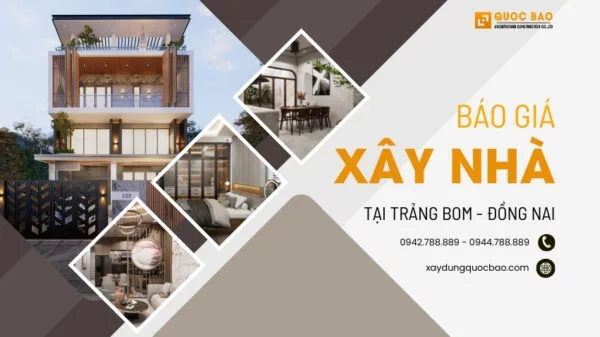 Báo Giá Xây Nhà Tại Trảng Bom Đồng Nai – Kinh nghiệm xây nhà hiệu quả 42 Báo giá xây nhà tại Trảng Bom Đồng Nai