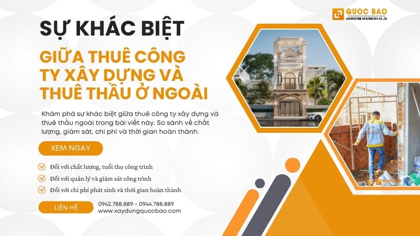 Top 3 sự khác biệt giữa thuê công ty xây dựng và thuê thầu ngoài. 1 Sự khác biệt giữa thuê công ty xây dựng và thuê thầu ngoài