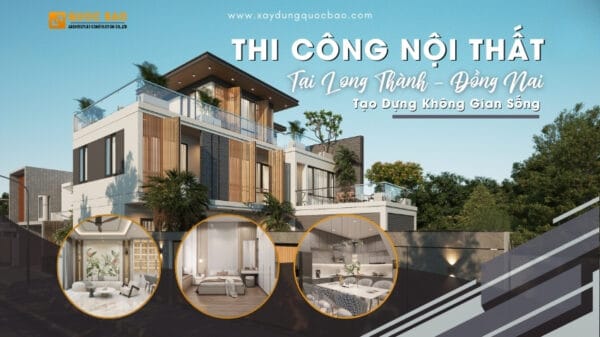 Thi Công Nội Thất Tại Long Thành, Đồng Nai - Tạo Dựng Không Gian Sống 2025 7 Thi công nội thất tại Long Thành