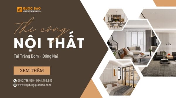 Thi Công Nội Thất Tại Trảng Bom Đồng Nai - Tạo Không Gian Sống Hoàn Hảo 9 Thi công nội thất tại Trảng Bom Đồng Nai