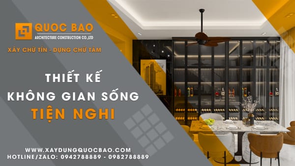 Xây Dựng Quốc Bảo - Nhà thầu 15 năm kinh nghiệm trong ngành Xây Dựng 27 khong gian tien nghi