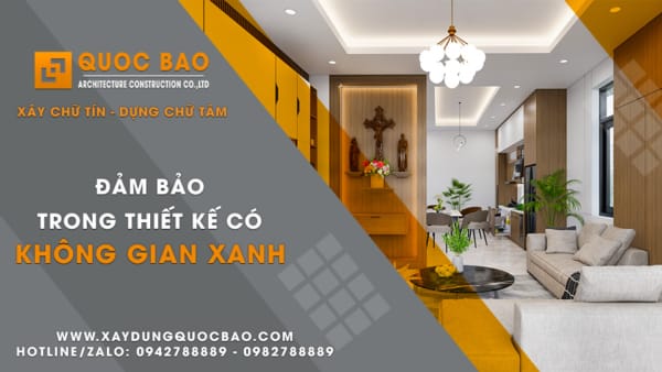 Xây Dựng Quốc Bảo - Nhà thầu 15 năm kinh nghiệm trong ngành Xây Dựng 28 khong gian xanh