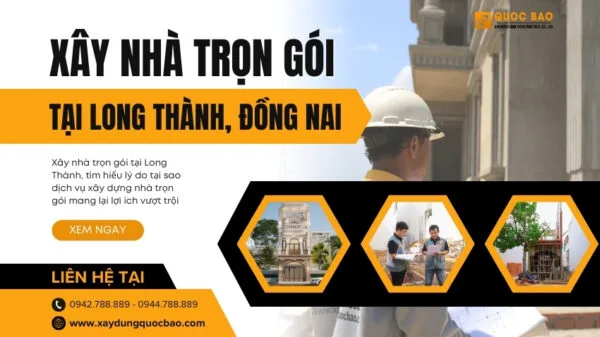 Xây nhà trọn gói tại long thành đồng nai